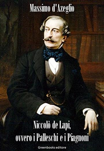 Niccolò de Lapi, ovvero i Palleschi e i Piagnoni